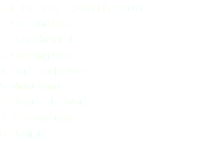 THE OFFICAL BOOTLEG (2001) 1. Over the Edge 2. Drop the Puck 3. Crossing Over 4. Don't Look Down 5. Night Wind 6. Dead in the Water 7. It's a Mystery 8. Daylight