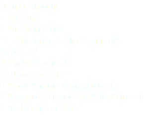 Train Of Thought 1. "As I Am" 2. "This Dying Soul" "IV. Reflections of Reality (Revisited)" "V. Release" 3. "Endless Sacrifice" 4. "Honor Thy Father" 5. "Vacant" (music: Myung, Rudess) 6. "Stream of Consciousness" (instrumental) 7. "In the Name of God" 
